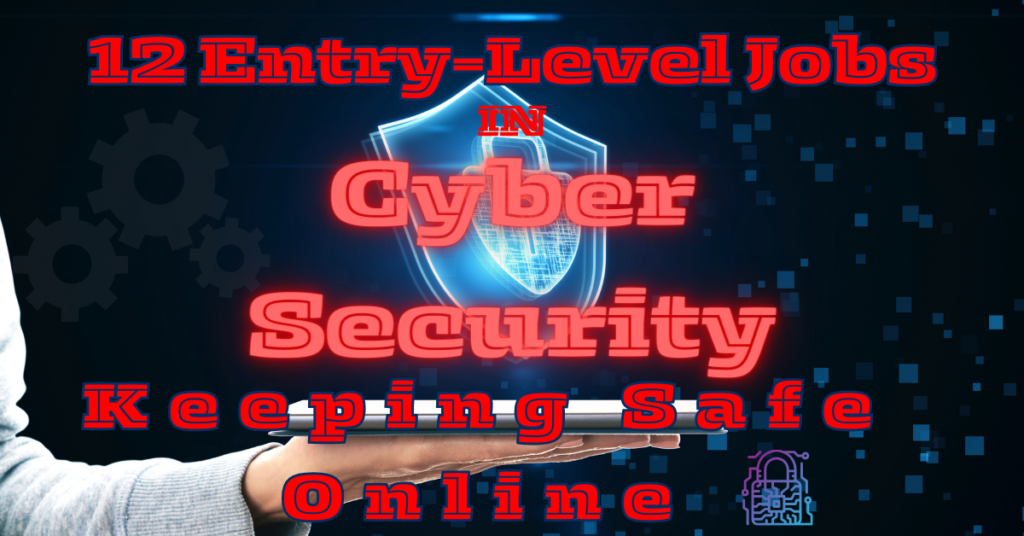 Entry-Level Jobs in Cyber Security